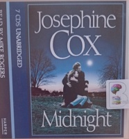 Midnight written by Josephine Cox performed by Mike Rogers on Audio CD (Unabridged)